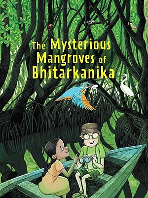 Cover Storybook "The Mysterious Mangroves of Bhitarkanika – A Children Book"t