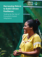 Cover Harnessing Nature to Build Climate Resilience: Scaling Up the Use of Ecosystem-based Adaptation