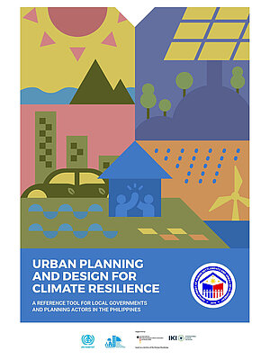 Cover Urban Planning and Design for Climate Resilience: A Reference Tool for Local Governments and Planning Actors in the Philippinest