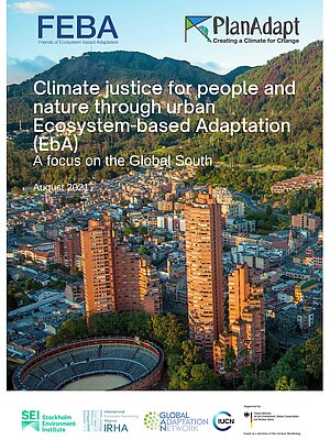 Cover Climate justice for people and nature through urban Ecosystem-based Adaptation (EbA): A focus on the Global Southt